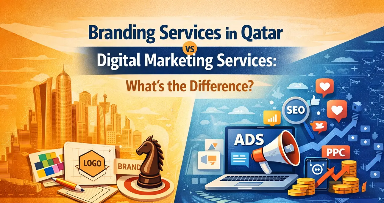Branding Services in Qatar vs Digital Marketing Services: What’s the Difference?