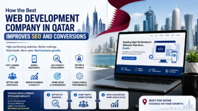 How the Best Web Development Company in Qatar Improves SEO and Conversions